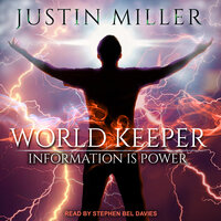 World Keeper: Information is Power - Justin Miller