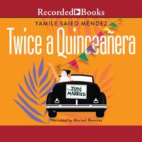 Twice a Quinceañera - Yamile Saied Méndez