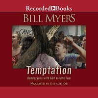 Temptation: Rendezvous with God - Volume Two - Bill Myers