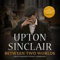 Between Two Worlds - Upton Sinclair