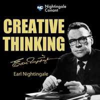 Creative Thinking: The Golden Age of Ideas - Earl Nightingale