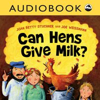 Can Hens Give Milk? - Joan Betty Stuchner