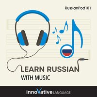 Learn Russian With Music - Innovative Language Learning LLC
