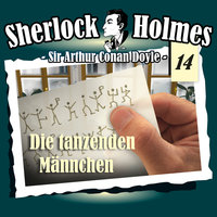 Sherlock Holmes, Die Originale, Fall 14: Die tanzenden Männchen - Arthur Conan Doyle
