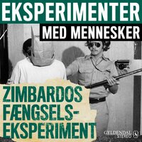 Eksperimenter med mennesker - Zimbardos fængselseksperiment - Gyldendal Stereo