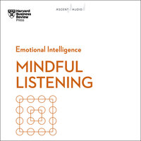 Mindful Listening - Harvard Business Review