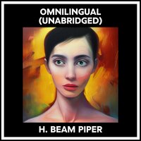 OMNILINGUAL (UNABRIDGED) - H. BEAM PIPER