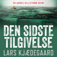 Den sidste tilgivelse: Agnes Hillstrøm 9 - Lars Kjædegaard