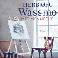Mit menneske - Herbjørg Wassmo