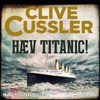 Hæv Titanic - Clive Cussler