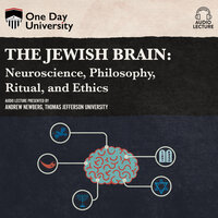 The Jewish Brain: Neuroscience, Philosophy, Ritual, and Ethics - Dr. Andrew Newberg