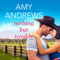 Nothing But Trouble - Amy Andrews
