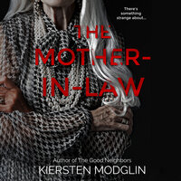 The Mother-in-Law: a twisted psychological thriller - Kiersten Modglin