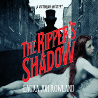 The Ripper's Shadow: A Victorian Mystery - Laura Joh Rowland
