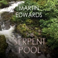 The Serpent Pool - Martin Edwards