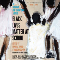 Black Lives Matter at School: An Uprising for Educational Justice - 