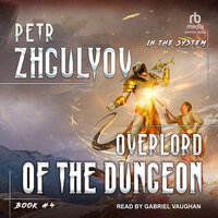 Overlord of the Dungeon - Petr Zhgulyov