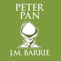 Peter Pan: Peter and Wendy - J. M. Barrie