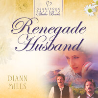Renegade Husband - DiAnn Mills