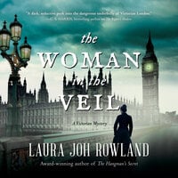 The Woman in the Veil: A Victorian Mystery - Laura Joh Rowland