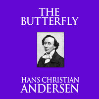 The Butterfly - Hans Christian Andersen