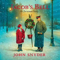 Jacob's Bell: A Christmas Story - John Snyder