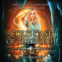 Cold Case of the Witch: An Urban Fantasy Action Adventure - Michael Anderle, Martha Carr, Judith Berens