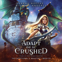 Adapt or Be Crushed - Michael Anderle, Sarah Noffke