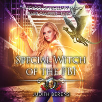 Special Witch of the FBI: An Urban Fantasy Action Adventure - Michael Anderle, Martha Carr, Judith Berens