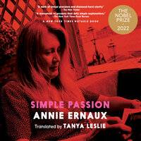 Simple Passion - Annie Ernaux, Tanya Leslie