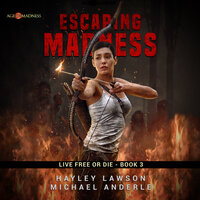 Escaping Madness: Age Of Madness - A Kurtherian Gambit Series - Michael Anderle, Hayley Lawson