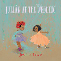 Julián at the Wedding - Jessica Love