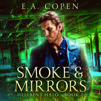 Smoke & Mirrors - E.A. Copen