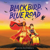 Black Bird, Blue Road - Sofiya Pasternack