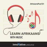 Learn Afrikaans With Music - Innovative Language Learning LLC