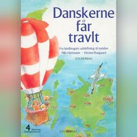 Børnenes Danmarkshistorie 4 - Danskerne får travlt: fra landbrugets udskiftning til nutiden - Nils Hartmann, Kirsten Raagaard