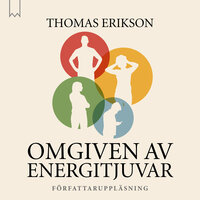 Omgiven av energitjuvar - Thomas Erikson