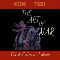 The Art of War: Classic Collector's Edition - Sun Tzu