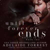 Until Forever Ends: A Dark Mafia Romance - Adelaide Forrest