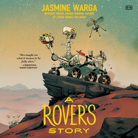 A Rover's Story - Jasmine Warga