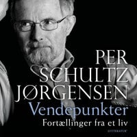 Vendepunkter: Fortællinger fra et liv - Per Schultz Jørgensen