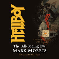 Hellboy: The All-Seeing Eye - Mark Morris