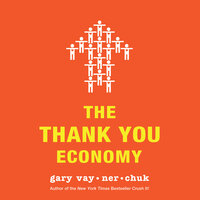 The Thank You Economy - Gary Vaynerchuk