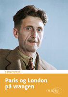 Paris og London på vrangen - George Orwell
