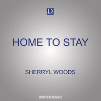 Home to Stay - Sherryl Woods
