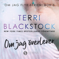 Om jag överlever - Terri Blackstock