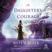 A Daughter’s Courage - Misty M. Beller