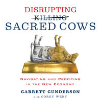 Disrupting Sacred Cows - Garrett Gunderson