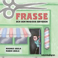 Frasse och den magiska brygden - Magnus Uggla