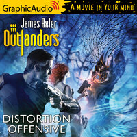 Distortion Offensive [Dramatized Adaptation]: Outlanders 55 - James Axler